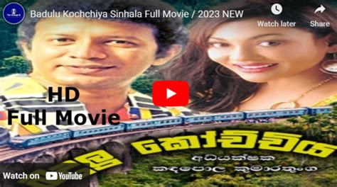 Badulu Kochchiya Sinhala Full Movie Elanka