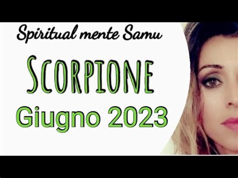 Scorpione Giugno Previsionitarocchi Youtube