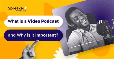 What Is A Video Podcast And Why Is It Important Spreaker Blog