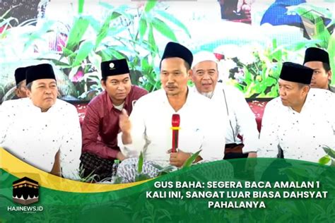 Gus Baha Segera Baca Amalan Kali Ini