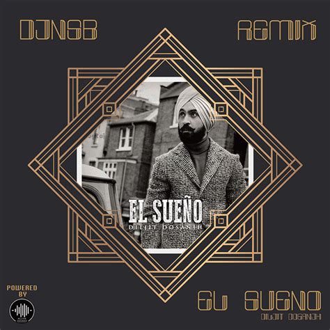 EL SUEÑO - DILJIT DOSANJH - [REMIX BY DJNSB].mp3 by DJ NSB: Listen on ...