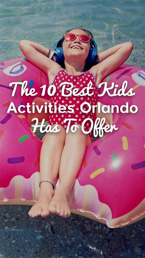 The 10 Best Kids Activities Orlando Has To Offer | Activities for kids ...