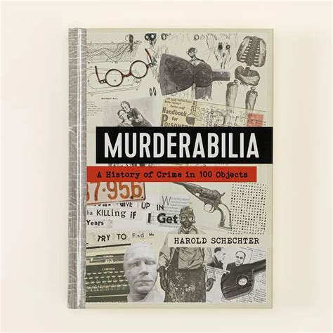 Murderabilia Stories Of True Crime Artifacts Uncommon Goods