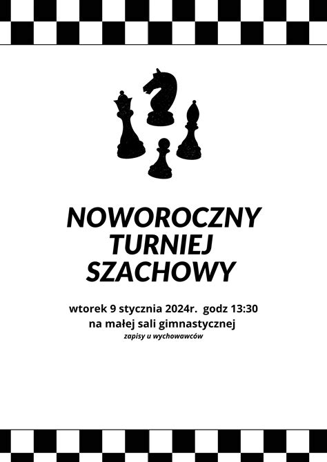 NOWOROCZNY TURNIEJ SZACHOWY Szkoła Podstawowa nr 4 im Marii