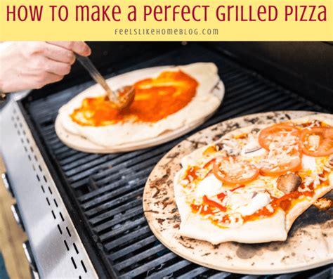 How To Grill The Best Pizza Dough Feels Like Home™