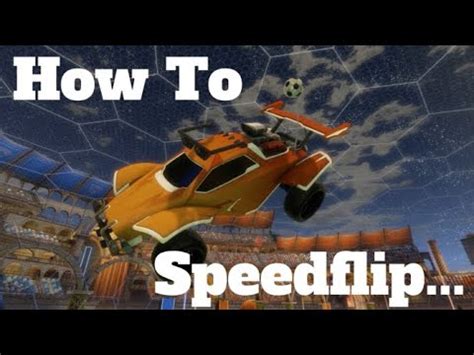 How To Speed Flip In Rocket League Easy Guide To The Fastest Kick Off