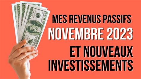 💸 Mes Revenus Passifs Et Mes Nouveaux Investissements 🍾 Novembre 2023