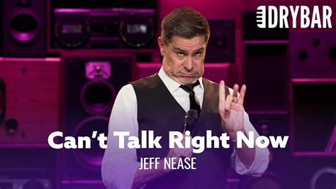 I Can T Talk To You Right Now Jeff Nease Full Special Youtube