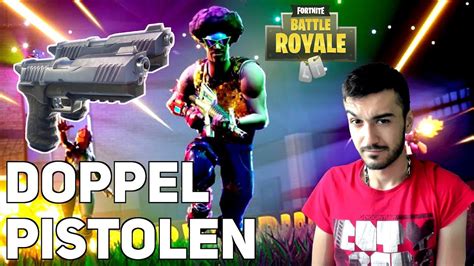 DUAL PISTOLEN Fortnite Battle Royale Gameplay Deutsch YouTube