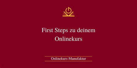 First Steps Zu Deinem Onlinekurs