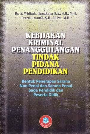 Kebijakan Kriminal Penanggulangan Tindak Pidana Pendidikan Adipura Books