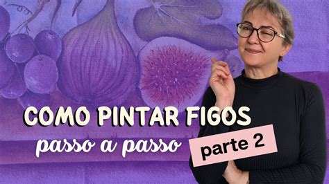 COMO PINTAR FIGOS um jeito fácil de pintar figos quase reais