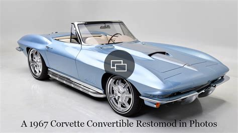 Car of the Week: This Stunning 1967 Corvette Convertible Restomod Is About to Hit the Auction ...