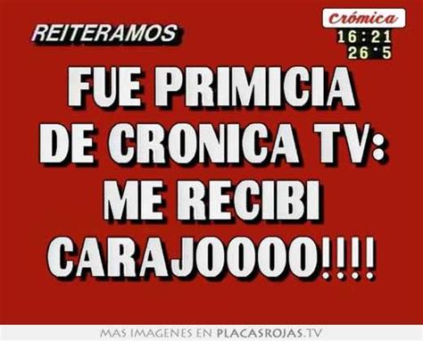 Fue Primicia De Cr Nica Tv Me Recib Carajoooo En Placas Rojas Tv