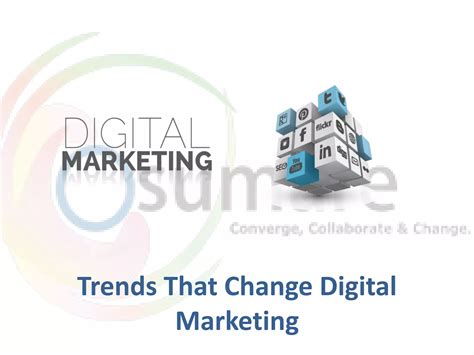 Trends that change digital marketing | PPT