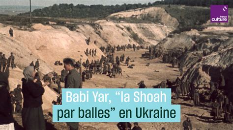 Babi Yar La Shoah Par Balles En Ukraine YouTube