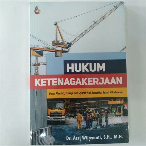 Jual Buku Original Hukum Ketenagakerjaan Asri Wijayanti Setara