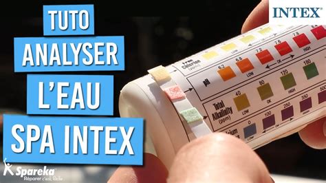 Comment Analyser L Eau D Un Spa Intex