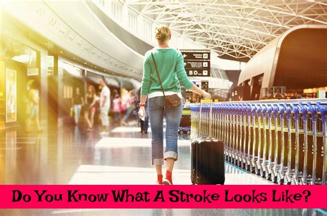 Stroke Symptoms Stroke Warning Signs You Should Know