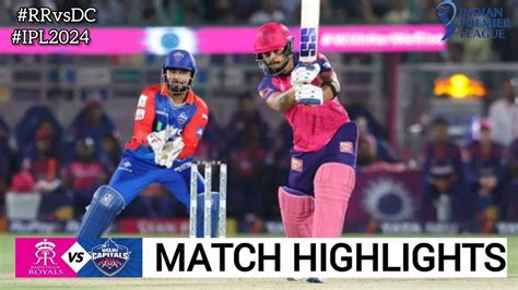 RR Vs DC 9th Match IPL 2024 Highlights IPL Highlights 2024 RR Vs DC