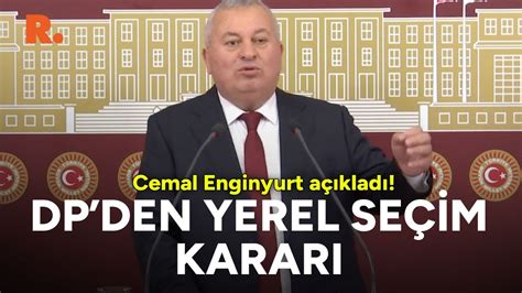 Demokrat Parti den yerel seçim kararı Cemal Enginyurt açıkladı YouTube