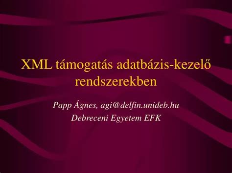 PPT XML támogatás adatbázis kezelő rendszerekben PowerPoint