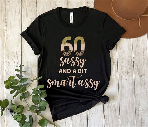 Funny 60th Birthday Ts For Women 60th Birthday Shirts Sixty Sassy