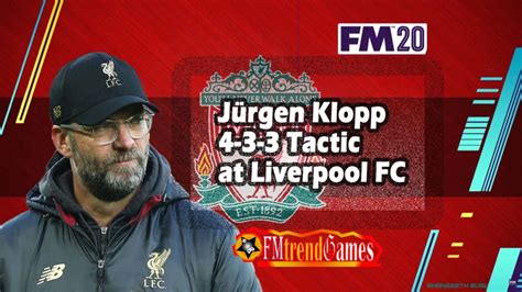 Jurgen Klopp Gegenpress Tactic With Liverpool Fc In Fm