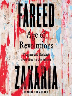 Age Of Revolutions By Fareed Zakaria Overdrive Free Ebooks