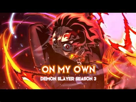 On My Own Demon Slayer Season Edit Amv Youtube