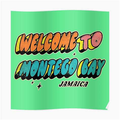 Welcome To Montego Bay Jamaica Design Poster By Rocky2018 Redbubble