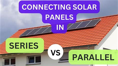 series  parallel solar panel connection solarpanel solarpanels