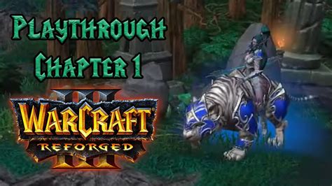 Warcraft 3 Reforged Reign Of Chaos Playthrough Night Elf Chapter 1