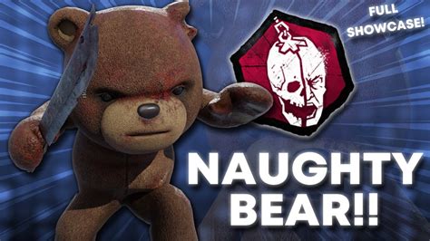 Naughty Bear Is Here Full Showcase Dead By Daylight Youtube