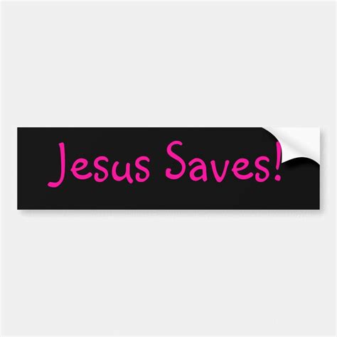 Jesus Saves Bumper Sticker Zazzle Bumper Stickers Jesus Saves Christian Girls