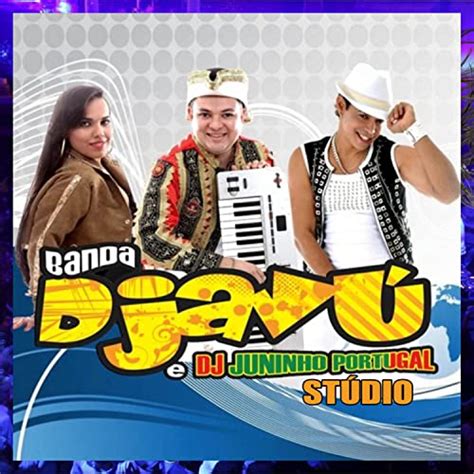 Banda Djavu St Dio De Banda Djav Dj Juninho Portugal No Amazon Music