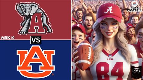 Msfl College Football Series Auburn Vs Alabama Week 10 Season 1 Madden 24 Cfbmod Youtube