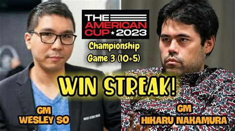 Wesley So Win Streak Against Hikaru Nakamura In American Cup