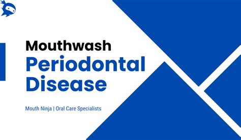 7 Best Mouthwash For Periodontal Disease Buyer’s Guide And Reviews Mouth Ninja