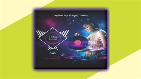 Aya Hai Raja Circuit Dj Nesh New Hindi Remix Song Hindi Dj Remix