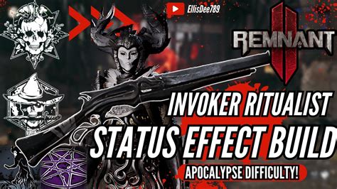 INVOKER RITUALIST STATUS EFFECT APOCALYPSE TANK BUILD Remnant 2