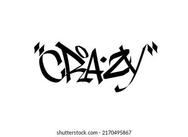 654 Crazy Graffiti Writing Images, Stock Photos & Vectors | Shutterstock