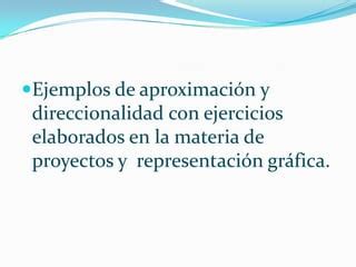 Equipo R Direccionalidad Y Aproximacion Exposici N Ppt