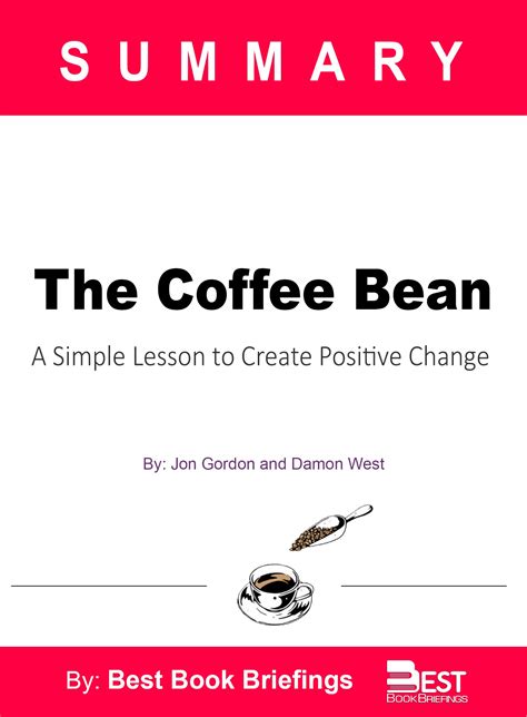 Summary of The Coffee Bean by Jon Gordon and Damon West: A Simple Lesson to Create Positive ...