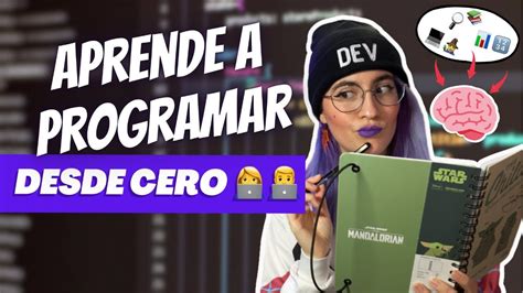 Gu A Completa Para Aprender A Programar Desde Cero La Ruta De