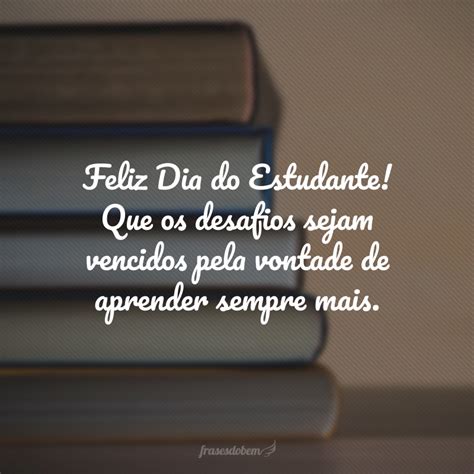 60 MELHORES frases de Dia do Estudante para motivar