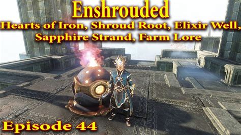 Enshrouded Walkthrough Episode 44 Hearts Of Iron Shroud Root Elixir