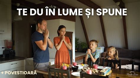 Te Du N Lume I Spune Povestioar Familia Lucaci Official Video