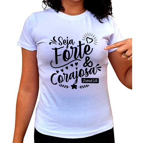 Baby Look Feminina Seja Forte E Corajosa Anj Camisetas