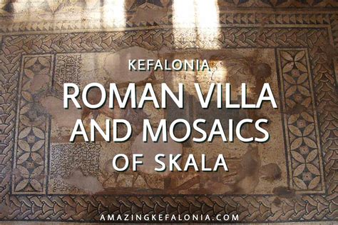 Roman Villa In Skala Kefalonia With Mosaics Photos Reviews